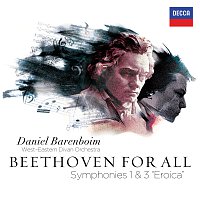 West-Eastern Divan Orchestra, Daniel Barenboim – Beethoven For All - Symphonies Nos. 1 & 3 "Eroica"