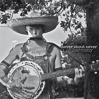 Never Shout Never – Harmony