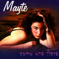 Mayte – Como una fiera (Remasterizado)