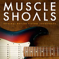 Různí interpreti – Muscle Shoals Original Motion Picture Soundtrack