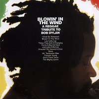 Various Artists.. – Blowin' in the Wind: A Reggae Tribute To Bob Dylan