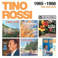 Tino Rossi – 1965-1966 : Les succes (Remasterisé en 2018)