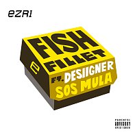 Ezri, Desiigner, SosMula – Fish Fillet