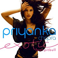 Priyanka Chopra, Pitbull – Exotic