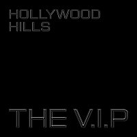The V.I.P – Hollywood Hills