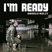 Angelo Kelly – I'm Ready