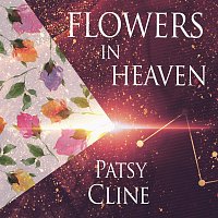 Patsy Cline – Flowers In Heaven