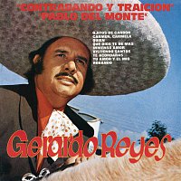 Gerardo Reyes – Contrabando Y Traición Y Pablo Del Monte