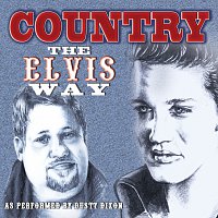 Dusty Dixon – Country The Elvis Way