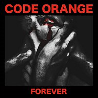 Code Orange – Forever