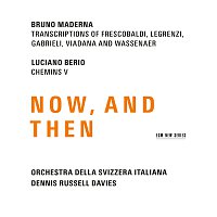 Orchestra Della Svizzera Italiana, Dennis Russell Davies – Maderna & Berio: Now, And Then