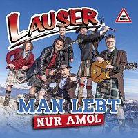 Die Lauser – Man lebt nur amol