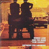 Ronnie Lane & Slim Chance – Anymore For Anymore