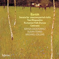 Krysia Osostowicz, Susan Tomes, Michael Collins – Bartók: Sonata, Contrasts & Rhapsodies