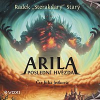 Radek "Sterakdary" Starý – Arila: Poslední hvězda