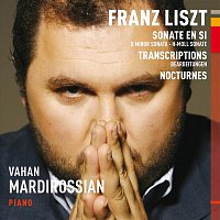 MARDIROSSIAN VAHAN – Liszt : Sonate en si mineur, transcriptions