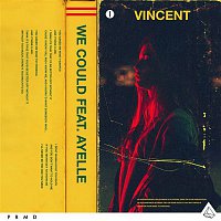 Vincent – We Could (feat. Ayelle)