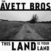 The Avett Brothers – This Land Is Your Land