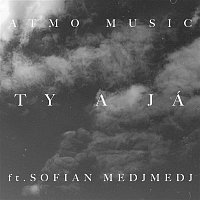 Atmo Music – Ty a já (feat. Sofian Medjmedj)