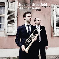 Stephan Stadtfeld, Trompete & Stephan Rahn, Orgel