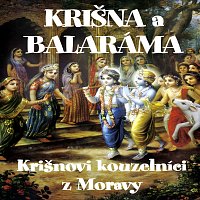 Krišnovi kouzelníci z Moravy – Krišna a Balaráma