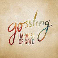 Gossling – Harvest Of Gold
