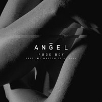 Angel, JME, Wretch 32, Tally – Rude Boy [Remix]