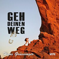 Hans Grussinger – Geh Deinen Weg