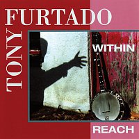 Tony Furtado – Within Reach