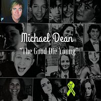 Michael Dean – The Good Die Young