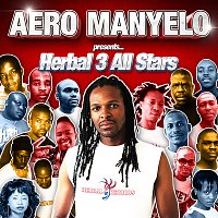 Aero Manyelo – Herbal 3 All Stars [Aero Manyelo Presents]
