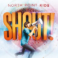 North Point Kids – Shout!