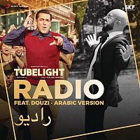 Pritam & Douzi – Radio (Douzi - Arabic Version) [From "Tubelight"]