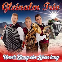 Gleinalm Trio – Unser Klang ein Leben lang
