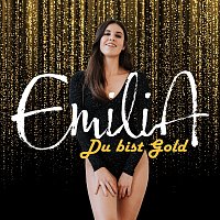 Emilia – Du bist Gold