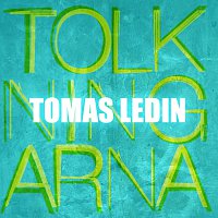 Tomas Ledin – Tolkningarna