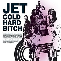 Jet – Cold Hard Bitch
