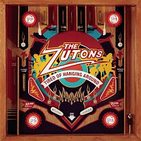 The Zutons – Tired Of Hanging Around