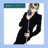 Grace – Not Over Yet