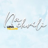 Lena Yellow – Na chvíli MP3