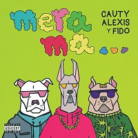 Cauty, Alexis Y Fido – MERA MA