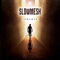 Slowmesh – Isolate