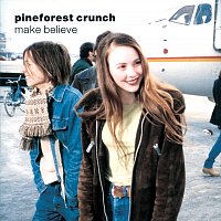 Pineforest Crunch – Make Believe [Bonus Version]