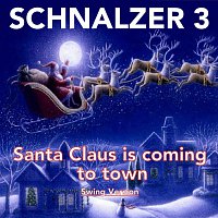 Schnalzer 3 – Santa Claus is coming to town