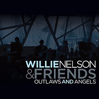 Willie Nelson – Outlaws And Angels