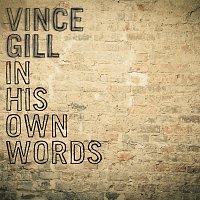 Vince Gill – In His Own Words [Commentary]