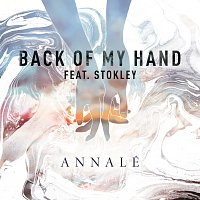Annalé, Stokley – Back of My Hand (feat. Stokley)