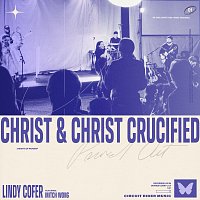 Lindy Cofer, Circuit Rider Music – Christ And Christ Crucified [Live]