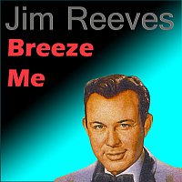 Jim Reeves – Breeze Me