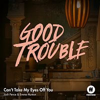 Josh Pence, Emma Hunton – Can't Take My Eyes Off You [From "Good Trouble"]